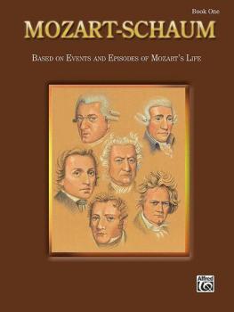 Mozart-Schaum, Book One: Based on Events and Episodes of Mozart's Life (AL-00-EL00288A)