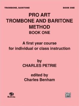Pro Art Trombone and Baritone Method: A First Year Course for Individu (AL-00-PROBK00500)