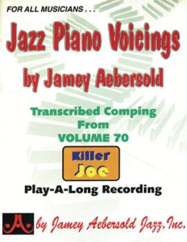 Jazz Piano Voicings (Transcribed Comping from <i>Volume 70 Killer Joe  (AL-24-KJP)