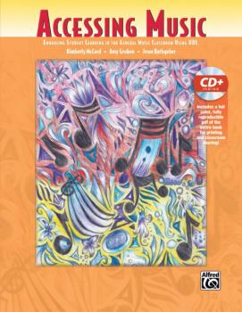 Accessing Music: Enhancing Student Learning in the General Music Class (AL-00-42413)