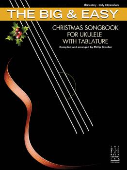 The Big & Easy Christmas Songbook for Ukulele with Tablature (AL-98-G1074)