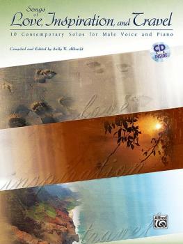 Songs of Love, Inspiration, and Travel: 10 Contemporary Solos for Male (AL-00-32940)