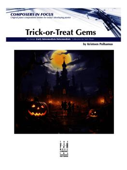 Trick-or-Treat Gems (An Artistic Early Intermediate/Intermediate Colle (AL-98-FJH2394)