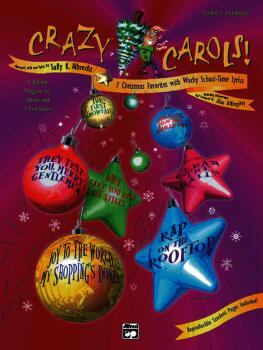 Crazy Carols!: Seven Christmas Favorites with Wacky School-Time Lyrics (AL-00-AA-0000337)