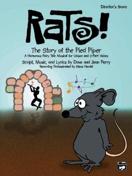 Rats! The Story of the Pied Piper: A Humorous Fairy Tale Musical for U (AL-00-AA-0000345)