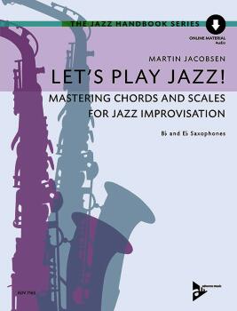 Let's Play Jazz!: Mastering Chords and Scales for Jazz Improvisation (AL-01-ADV7163)