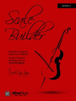 Scale Builder For Cello: Level 2: A progressive system of scales for C (AL-00-20145UK)
