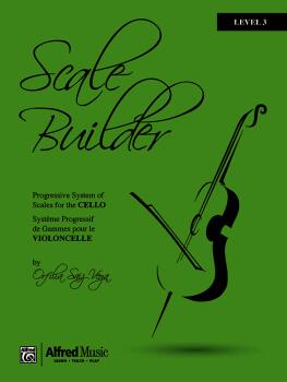 Scale Builder For Cello: Level 3: A progressive system of scales for C (AL-00-20146UK)