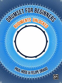Drumset for Beginners: Rudiments Unlocked (Poster Included!) (AL-00-20209UK)