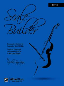 Scale Builder For Cello: Level 1: A progressive system of scales for C (AL-00-20144UK)