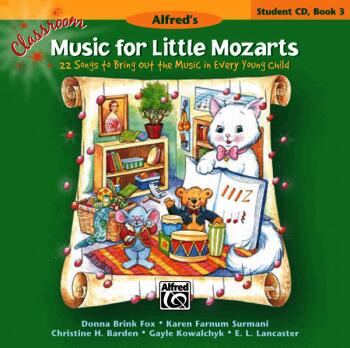 Classroom Music for Little Mozarts: Student CD Book 3: 22 Songs to Bri (AL-00-AA-0000312)