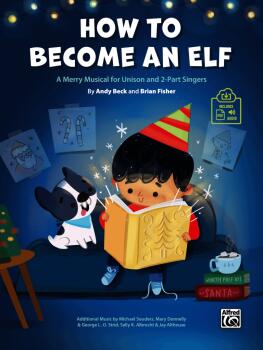 How to Become an Elf: A Merry Musical for Unison and 2-Part Singers (AL-00-51447)