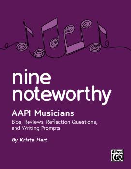 Nine Noteworthy AAPI Musicians: Bios, Reviews, Reflection Questions, a (AL-00-ER51540)