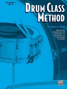 Drum Class Method, Volume I: Effectively Presenting the Rudiments of D (AL-00-EL01335)