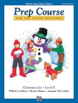 Alfred's Basic Piano Prep Course: Christmas Joy! Book E (For the Young (AL-00-6480)