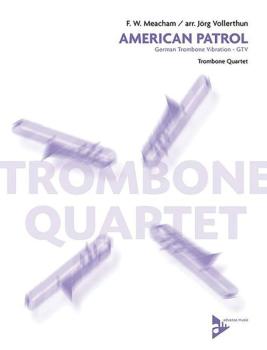 American Patrol: German Trombone Vibration GTV for Trombone Quartet (AL-01-ADV3501)