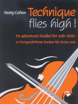 Technique Flies High!: 14 Advanced Studies for Solo Violin (AL-12-0571518273)