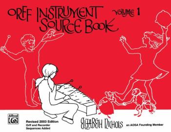 Orff Instrument Source Book, Volume 1 (Revised) (AL-00-SB01036A)