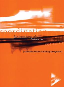 Coordination for Trombone Playing: Coordination Training Program (AL-01-ADV3111)