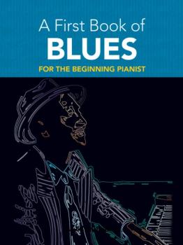 A First Book of Blues: 16 Arrangements for the Beginning Pianist (AL-06-481298)