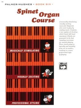 Palmer-Hughes Spinet Organ Course, Book 6 (AL-00-106)