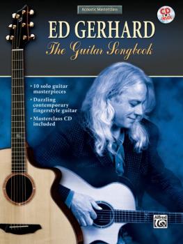 Acoustic Masterclass Series: Ed Gerhard -- The Guitar Songbook (AL-00-0746B)