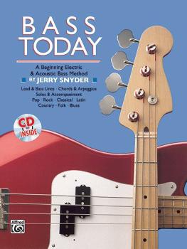 Bass Today: A Beginning Electric & Acoustic Bass Method (AL-00-14086)