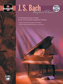 Basix: Keyboard Classics: J. S Bach: 17 Well-Known Pieces for Piano b (AL-00-19476)