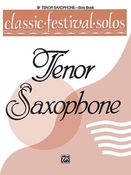 Classic Festival Solos (B-flat Tenor Saxophone), Volume 1 Solo Book (AL-00-EL03734)