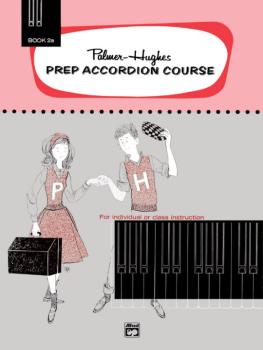 Palmer-Hughes Prep Accordion Course, Book 2A (For Individual or Class  (AL-00-217)