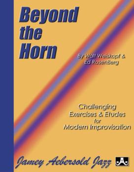 Beyond the Horn: Challenging Exercises & Etudes for Modern Improvisati (AL-24-BTH)