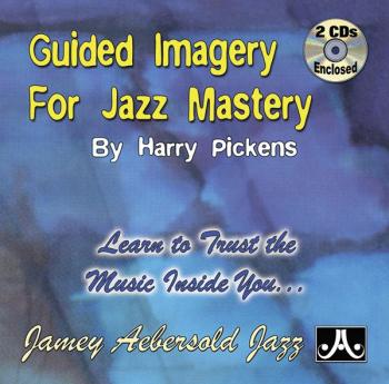 Guided Imagery for Jazz Mastery: Learn to Trust the Music Inside You . (AL-24-GIJ)