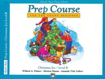 Alfred's Basic Piano Prep Course: Christmas Joy! Book B (For the Young (AL-00-6477)