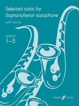 Selected Solos for Soprano/Tenor Saxophone, Grade 1-3 (AL-12-0571522513)