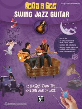 Just for Fun: Swing Jazz Guitar: 12 Swing Era Classics from the Golden (AL-00-42569)