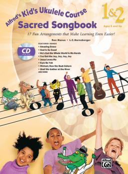Alfred's Kid's Ukulele Course Sacred Songbook 1 & 2: 17 Fun Arrangemen (AL-00-43052)