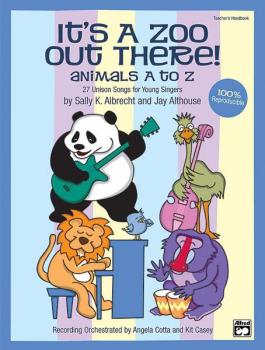 It's a Zoo Out There! Animals A to Z: 27 Unison Songs for Young Singer (AL-00-23021)