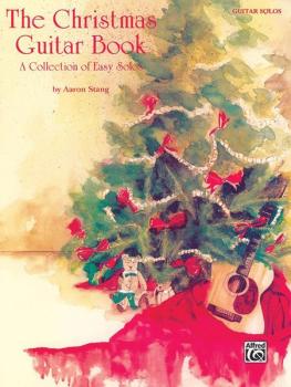 The Christmas Guitar Book: A Collection of Easy Solos (AL-00-F3140GTA)
