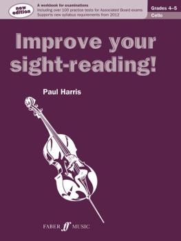 Improve Your Sight-Reading! Cello, Grade 4-5: A Workbook for Examinati (AL-12-0571536980)