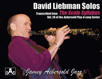David Liebman Solos (Transcribed from <i>Vol. 26 The Scale Syllabus</i (AL-24-SYL)