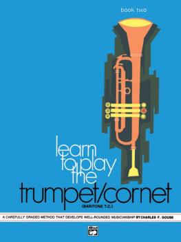Learn to Play Trumpet/Cornet, Baritone T.C.! Book 2: A Carefully Grade (AL-00-747)
