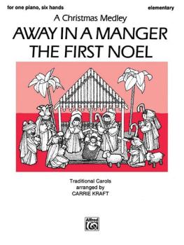 Away in a Manger / The First Noel (A Christmas Medley) (AL-00-PA02340)