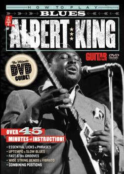Guitar World: How to Play Blues in the Style of Albert King: Over 45 M (AL-56-40787)