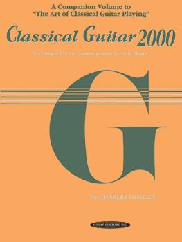 Classical Guitar 2000: Technique for the Contemporary Serious Player (AL-00-0681)