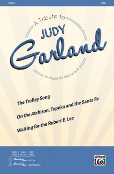 A Tribute to Judy Garland: The Trolley Song / On the Atchison, Topeka  (AL-00-45524)