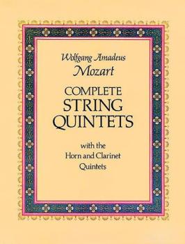 Complete String Quintets: with the Horn and Clarinet Quintets (With th (AL-06-23603X)