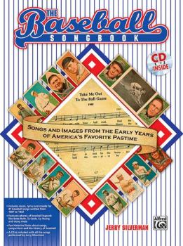 The Baseball Songbook: Songs and Images from the Early Years of Americ (AL-00-27917)