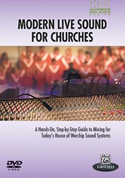 Alfred's Pro Audio Series: Modern Live Sound for Churches: A Practical (AL-00-33626)