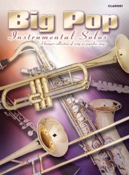 Big Pop Instrumental Solos for Clarinet (Revised) (AL-12-0571534996)