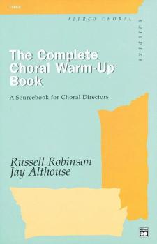 The Complete Choral Warm-Up Book: A Sourcebook for Choral Directors (AL-00-11653)